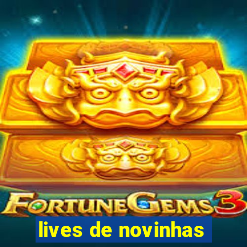 lives de novinhas